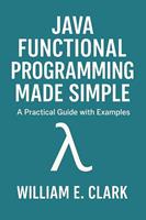   Java Functional Programming Made Simple: A Practical Guide with Examples
