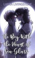 The Boy With the Heart of Sea Glass