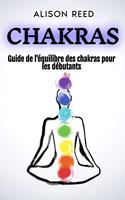 Chakras: Guide de l'équilibre des chakras pour les débutants