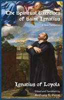 The Spiritual Exercises of Saint Ignatius