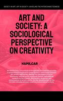   Art and Society: A Sociological Perspective On Creativity