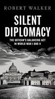Silent Diplomacy: The Vatican's Balancing Act in World War I and II