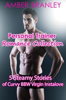 Personal Trainer Romance Collection (5 Steamy Stories of Curvy BBW Virgin Instalove)