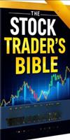 The Stock Trader’s Bible: Mastering the Markets