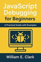 JavaScript Debugging for Beginners: A Practical Guide with Examples
