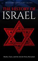   The History of Israel: Myths, Facts, and the Jewish Story Revealed