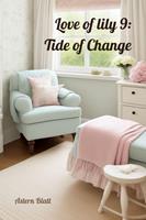   Love of lily 9: Tide of Change