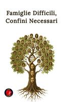   Famiglie Difficili, Confini Necessari