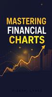 Mastering Financial Charts: The Key to Successful Trading