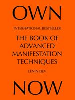   OWN NOW – The Book of Advanced Manifestation Techniques