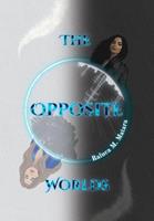   The Opposite Worlds