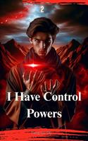   I Have Control Powers