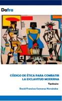   C&oacute;digo de &eacute;tica para combatir la esclavitud moderna