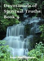 Devotionals of Spiritual Truths: Boo;k 4