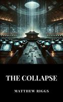   The Collapse