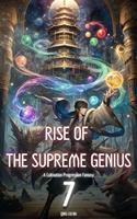   Rise of the Supreme Genius