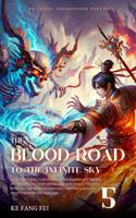 The Blood Road to the Infinite Sky