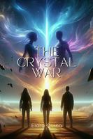   The Crystal War