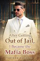   After Getting Out of Jail, I Became the Mafia Boss
