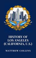   History of Los Angeles (California, U.S.)