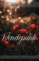   Wendepunk: Eine Variation von Stolz und Vorurteil