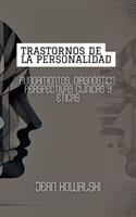   Trastornos De La Personalidad: Fundamentos, Diagnóstico, Perspectivas Clínicas Y Éticas