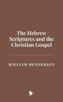   The Hebrew Scriptures and the Christian Gospel