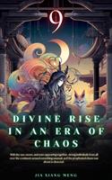   Divine Rise in an Era of Chaos