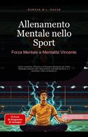 Allenamento Mentale nello Sport: Forza Mentale e Mentalità Vincente