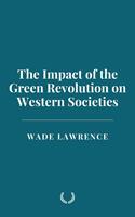   The Impact of the Green Revolution on Western Societies