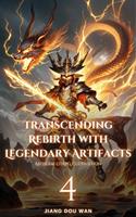   Transcending Rebirth with Legendary Artifacts