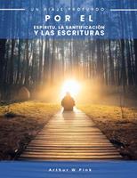   Misterios Revelados: Un Viaje Profundo por el Espíritu, la Santificación y las Escrituras