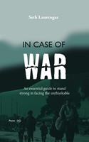   In Case of War