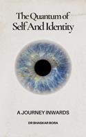   The Quantum Of Self And Identity