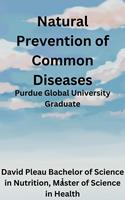   Natural Prevention of Common Diseases