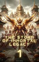 The Storm of Immortal Legacy