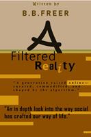  A Filtered Reality