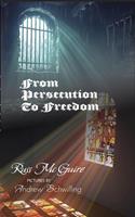   From Persecution to Freedom