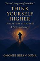   Think Yourself Higher