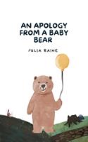   An Apology From A Baby Bear