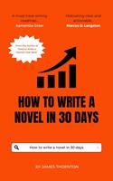   How to Write a Novel in 30 Days