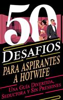  50 Desafíos para Aspirantes a Hotwife Una Guía Divertida, Seductora y Sin Presiones