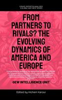   From Partners to Rivals? The Evolving Dynamics Of America And Europe