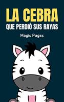   La Cebra que Perdi&oacute; sus Rayas