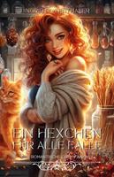 Ein Hexchen für alle Fälle: Eine romantische Cozy-Fantasy