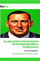   El maltrato psicol&oacute;gico de entrenadores a futbolistas