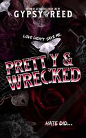   Pretty & Wrecked
