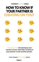   How to Know if your Partner is Cheating on you? (Cheating Test: 20 Techniques and Secrets to Know with 100% Certainty if your Partner is with Another Person)