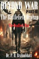   Beyond War- The battlefield Orphan- The Deadliest War