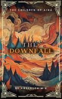   The Downfall
